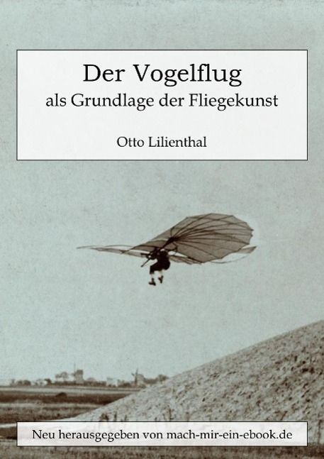 Produktbild: Der Vogelflug als Grundlage der Fliegekunst
