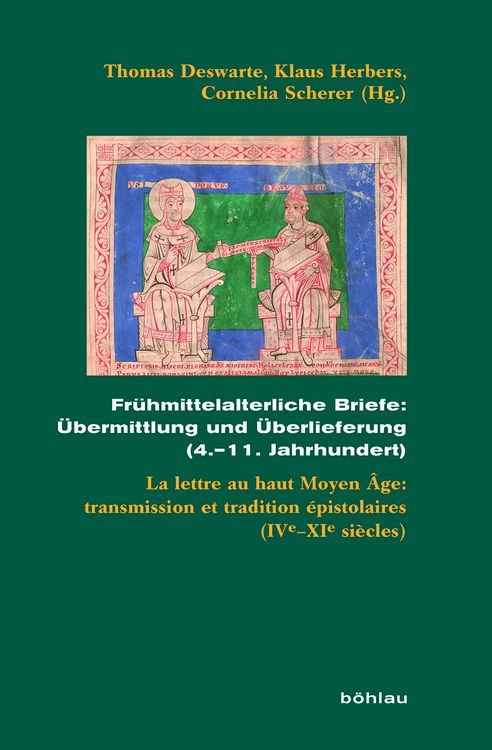 Produktbild: Fr&uuml;hmittelalterliche Briefe: &Uuml;bermittlung und &Uuml;berlieferung (4.&ndash;11. Jahrhundert)