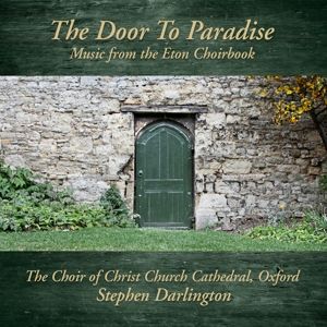 Produktbild: The Door to Paradise: Music from the Eton Choirboo