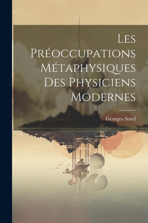 Produktbild: Les Pr&eacute;occupations M&eacute;taphysiques Des Physiciens Modernes