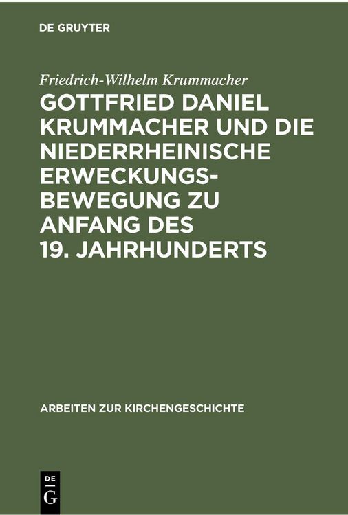 Produktbild: Gottfried Daniel Krummacher und die niederrheinische Erweckungsbewegung zu Anfang des 19. Jahrhunderts