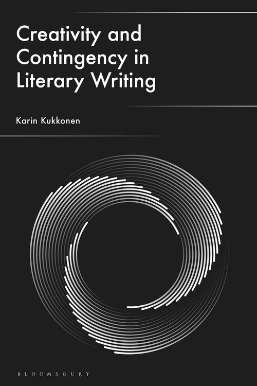 Produktbild: Creativity and Contingency in Literary Writing