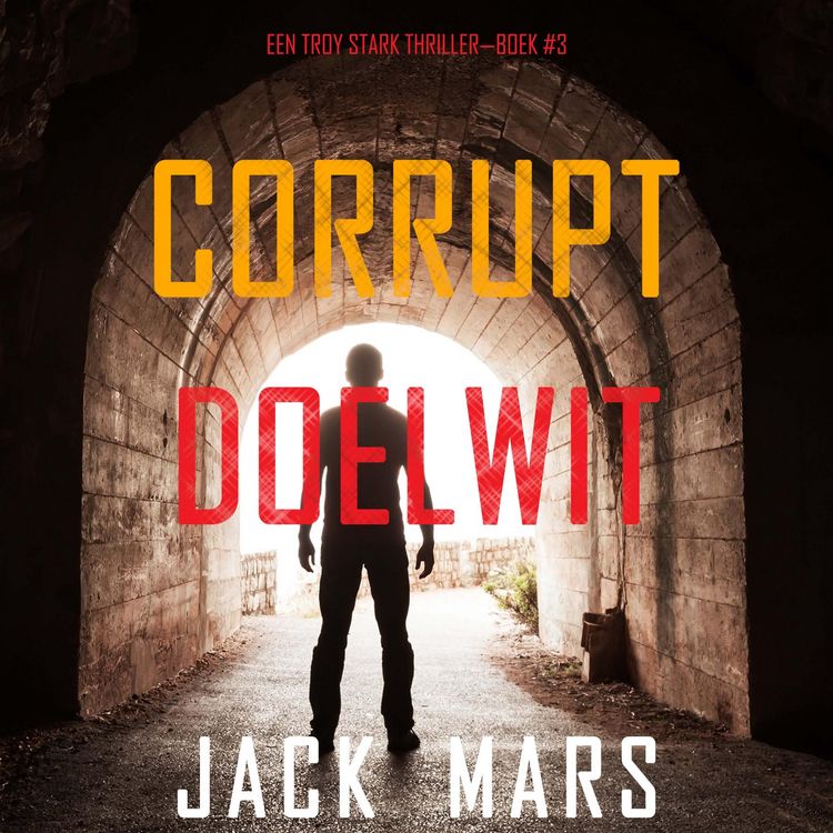 Produktbild: Corrupt Doelwit (Een Troy Stark Thriller&mdash;Boek #3)