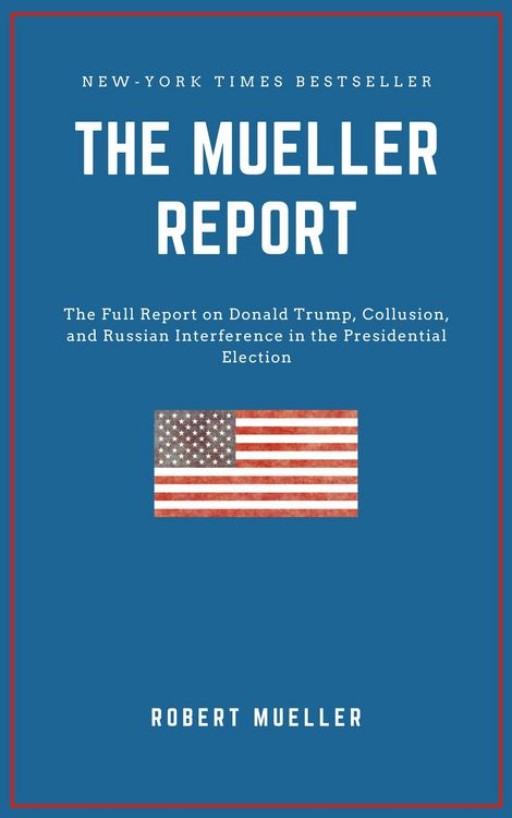 Produktbild: THE MUELLER REPORT: The Full Report on Donald Trump, Collusion, and Russian Interference in the 2016 U.S. Presidential Election