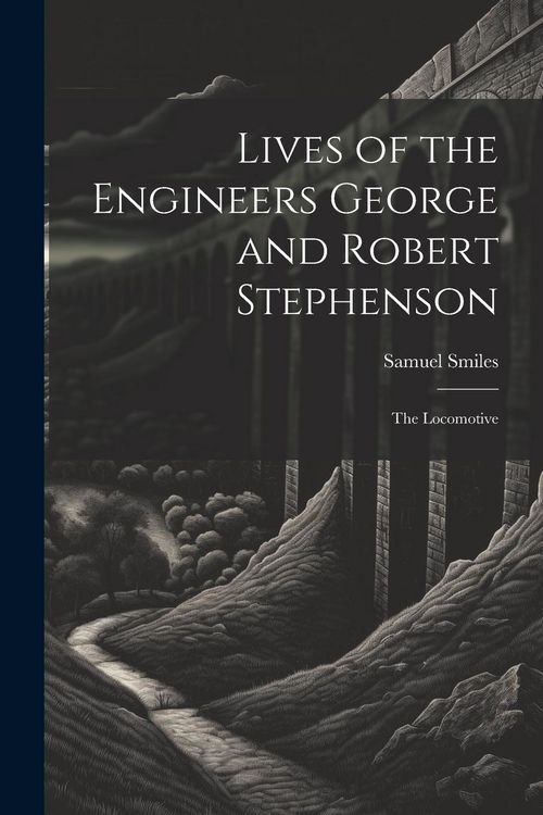 Produktbild: Lives of the Engineers George and Robert Stephenson