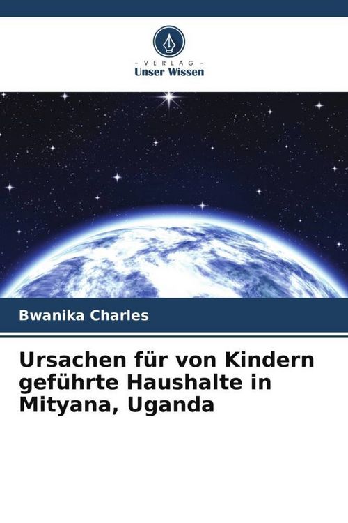 Produktbild: Ursachen f&uuml;r von Kindern gef&uuml;hrte Haushalte in Mityana, Uganda