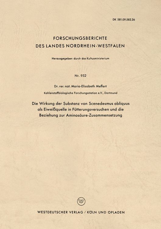 Produktbild: Die Wirkung der Substanz von Scenedesmus obliquus als Eiwei&szlig;quelle in F&uuml;tterungsversuchen und die Beziehung zur Aminos&auml;ure-Zusammensetzung