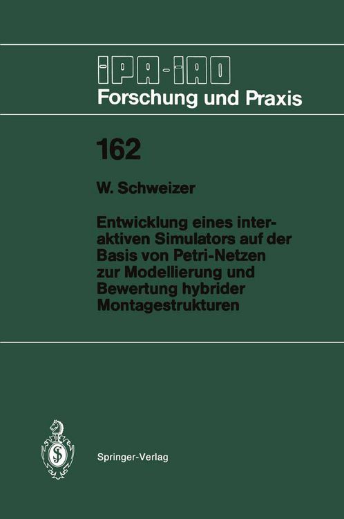Produktbild: Entwicklung eines interaktiven Simulators auf der Basis von Petri-Netzen zur Modellierung und Bewertung hybrider Montagestrukturen