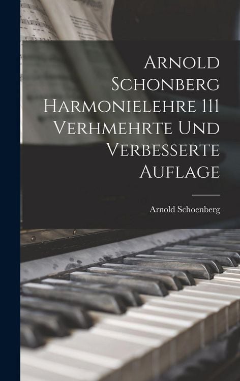 Produktbild: Arnold Schonberg Harmonielehre 111 Verhmehrte Und Verbesserte Auflage