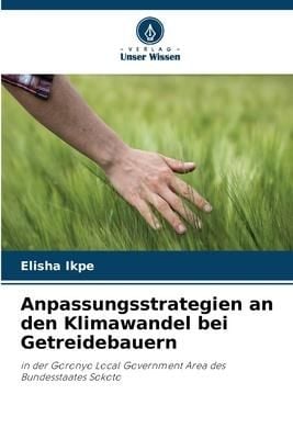 Produktbild: Anpassungsstrategien an den Klimawandel bei Getreidebauern