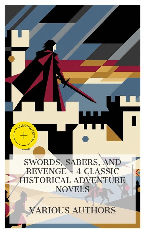 Produktbild: Swords, Sabers, and Revenge - 4 Classic Historical Adventure Novels