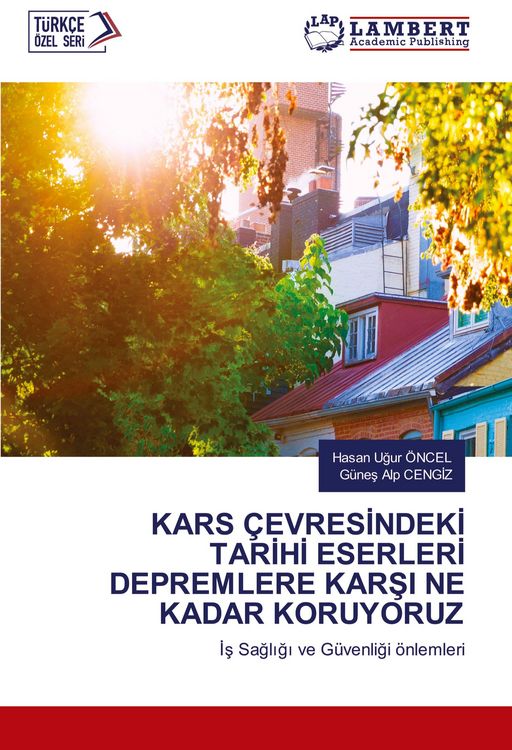 Produktbild: Kars &Ccedil;evres&iquest;ndek&iquest; Tar&iquest;h&iquest; Eserler&iquest; Depremlere Kar&iquest;i Ne Kadar Koruyoruz