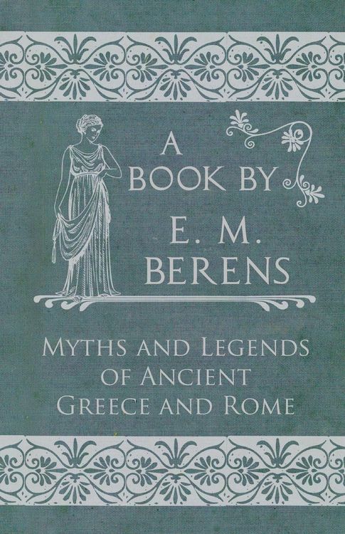 Produktbild: The Myths and Legends of Ancient Greece and Rome