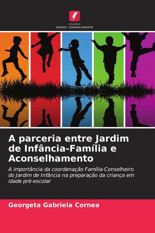 Produktbild: A parceria entre Jardim de Inf&acirc;ncia-Fam&iacute;lia e Aconselhamento