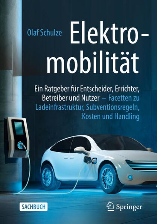 Produktbild: Elektromobilit&auml;t &ndash; ein Ratgeber f&uuml;r Entscheider, Errichter, Betreiber und Nutzer