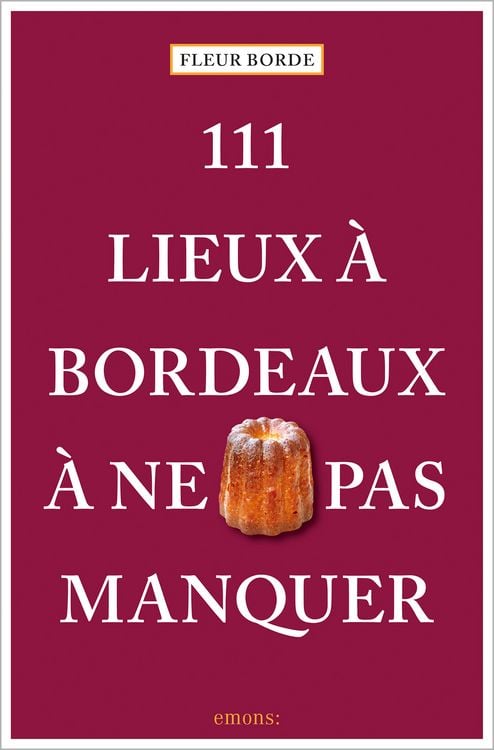 Produktbild: 111 Lieux &agrave; Bordeaux &agrave; ne pas manquer