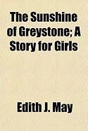 Produktbild: The Sunshine of Greystone; A Story for Girls