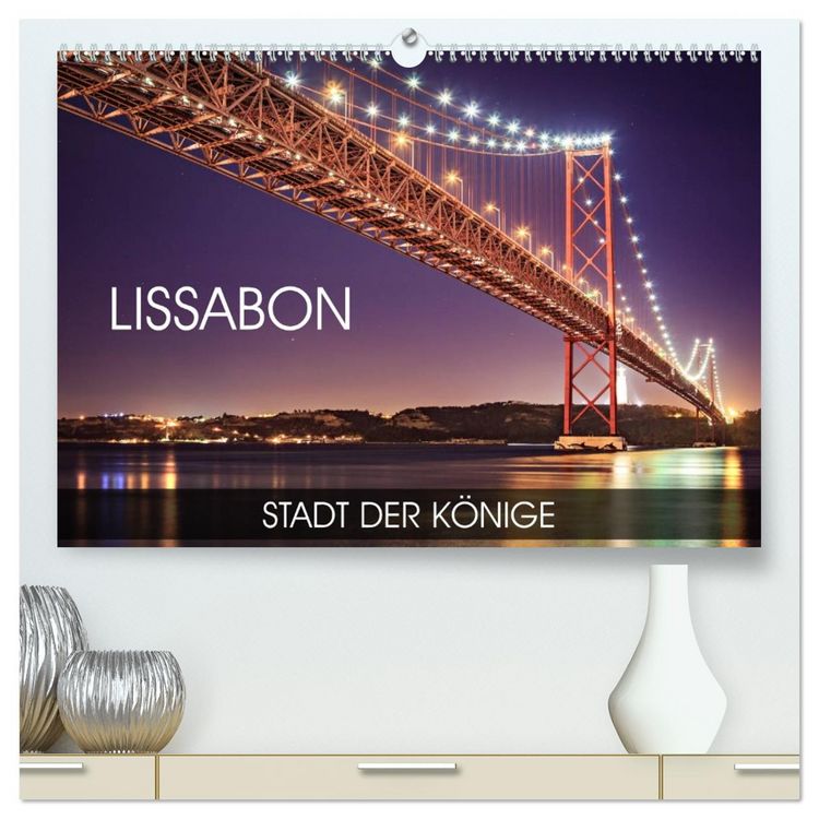 Produktbild: Lissabon - Stadt der K&ouml;nige (hochwertiger Premium Wandkalender 2026 DIN A2 quer), Kunstdruck in Hochglanz