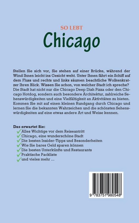 Produktbild: So lebt Chicago: Der perfekte Reisef&uuml;hrer f&uuml;r einen unvergesslichen Aufenthalt in Chicago inkl. Insider-Tipps, Tipps zum Geldsparen und Packliste