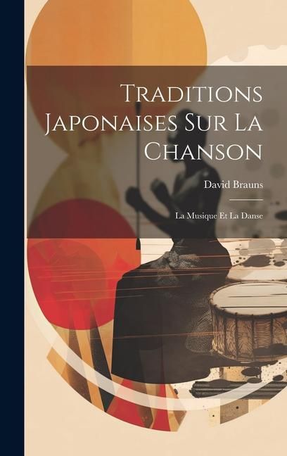 Produktbild: Traditions Japonaises Sur La Chanson: La Musique Et La Danse