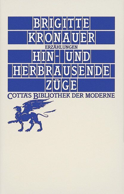Produktbild: Hin- und herbrausende Z&uuml;ge (Cotta's Bibliothek der Moderne)