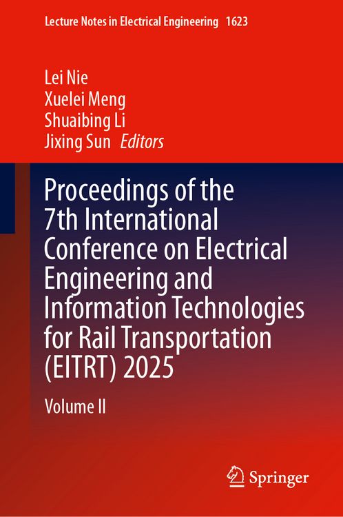 Produktbild: Proceedings of the 7th International Conference on Electrical Engineering and Information Technologies for Rail Transportation (EITRT) 2025