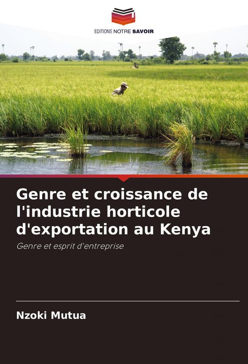 Produktbild: Genre et croissance de l'industrie horticole d'exportation au Kenya