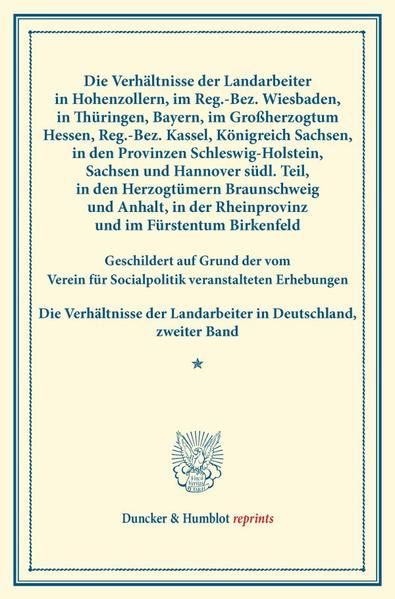 Produktbild: Die Verh&auml;ltnisse der Landarbeiter in Hohenzollern, im Reg.-Bez. Wiesbaden, in Th&uuml;ringen, Bayern, im Gro&szlig;herzogtum Hessen, Reg.-Bez. Kassel, K&ouml;nigreich