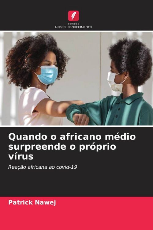 Produktbild: Quando o africano m&eacute;dio surpreende o pr&oacute;prio v&iacute;rus
