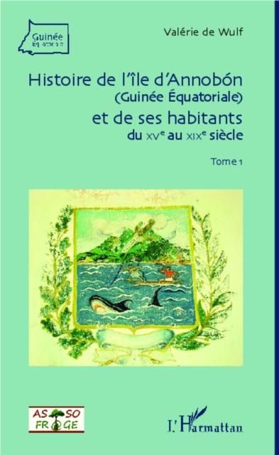 Produktbild: Histoire de l'ile d'Annobon (Guinee Equatoriale) et de ses habitants