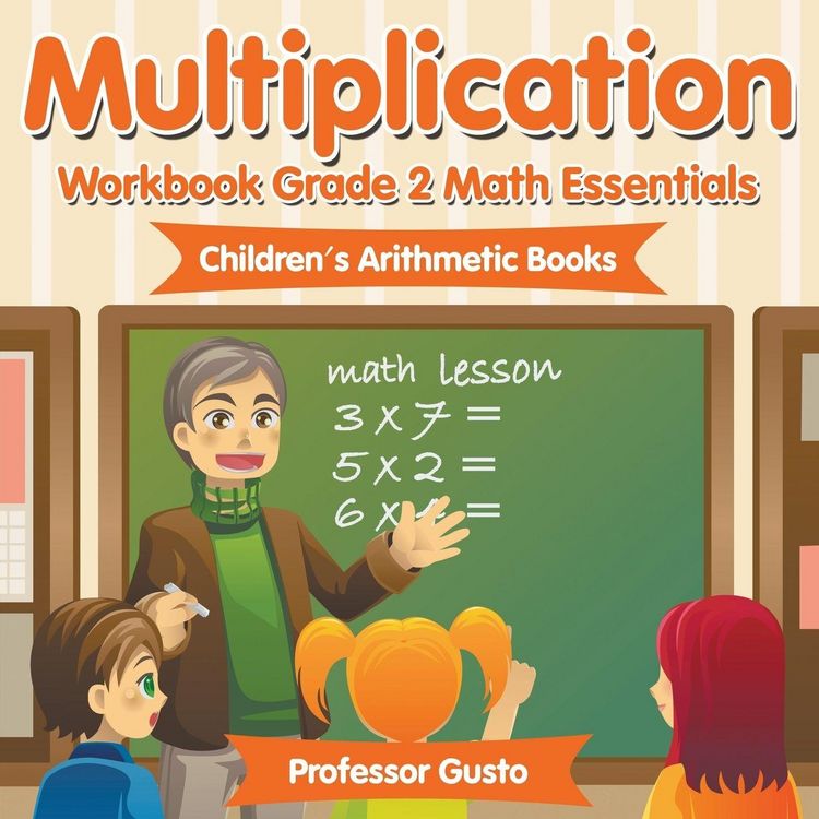 Produktbild: Multiplication Workbook Grade 2 Math Essentials | Children's Arithmetic Books