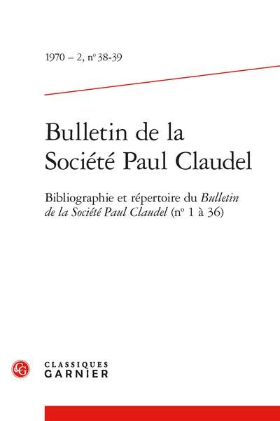 Produktbild: Bulletin de la Societe Paul Claudel; Bibliographie et Repertoire du