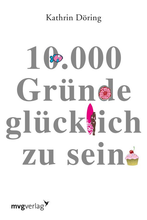 Produktbild: 10.000 Gr&uuml;nde gl&uuml;cklich zu sein