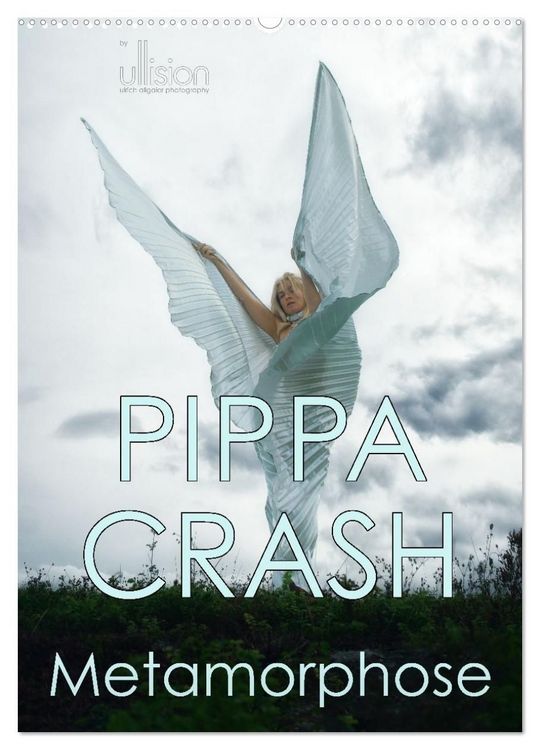 Produktbild: PIPPA CRASH - Metamorphose (Wandkalender 2027 DIN A2 hoch), CALVENDO Monatskalender