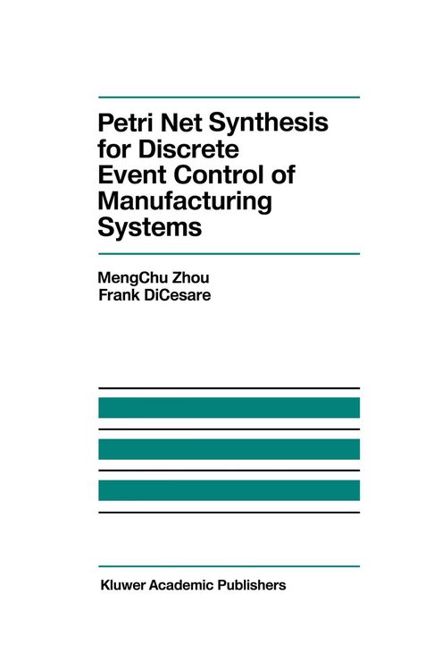 Produktbild: Petri Net Synthesis for Discrete Event Control of Manufacturing Systems