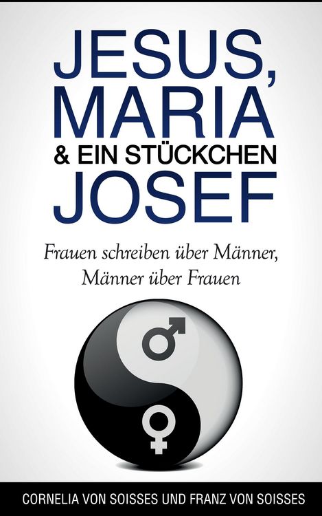 Produktbild: Jesus, Maria & ein St&uuml;ckchen Josef