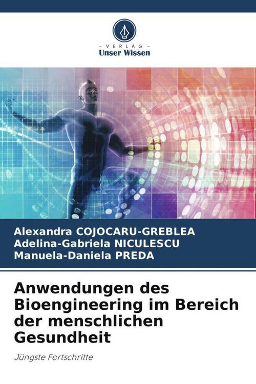 Produktbild: Anwendungen des Bioengineering im Bereich der menschlichen Gesundheit