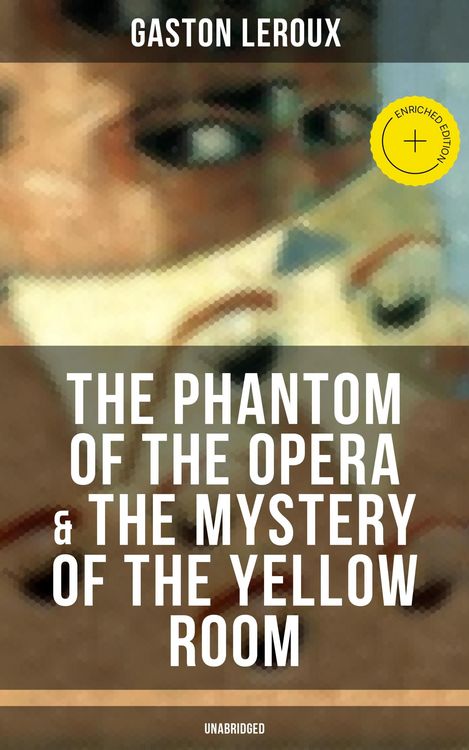 Produktbild: The Phantom of the Opera & The Mystery of the Yellow Room (Unabridged)