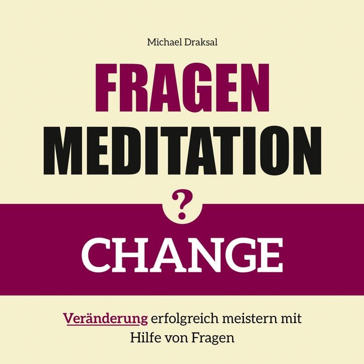Produktbild: Fragenmeditation &ndash; CHANGE