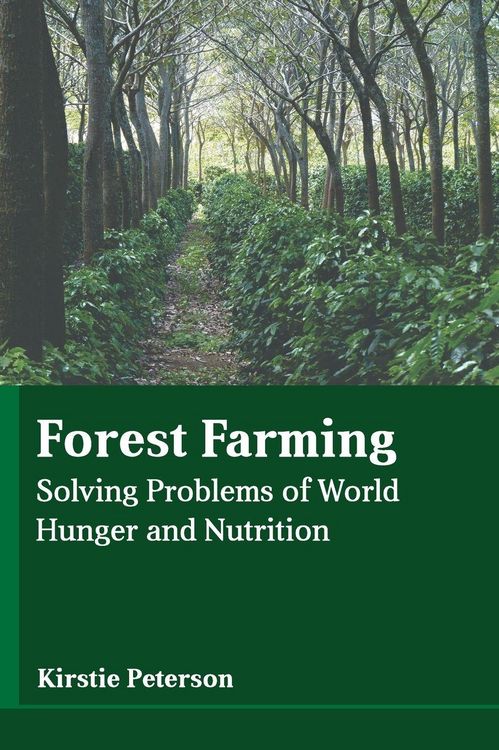 Produktbild: Forest Farming: Solving Problems of World Hunger and Nutrition