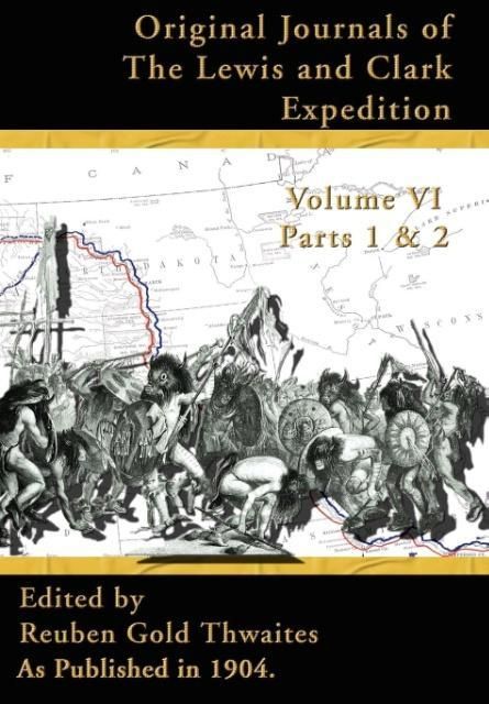 Produktbild: Original Journals of the Lewis and Clark Expedition Vol 6: 1804-1806, Parts 1 & 2