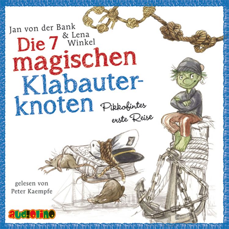 Produktbild: Die 7 magischen Klabauterknoten  - Pikkofintes erste Reise