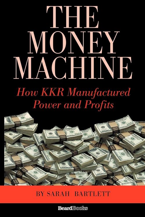 Produktbild: The Money Machine: How KKR Manufactured Power and Profits