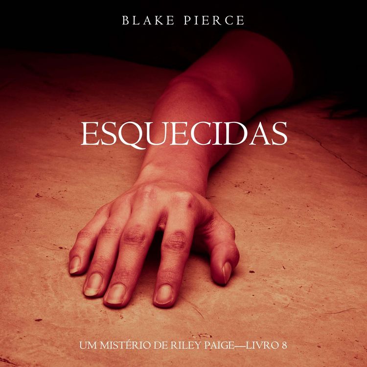Produktbild: Esquecidas (Um Mist&eacute;rio de Riley Paige&mdash;Livro 8)