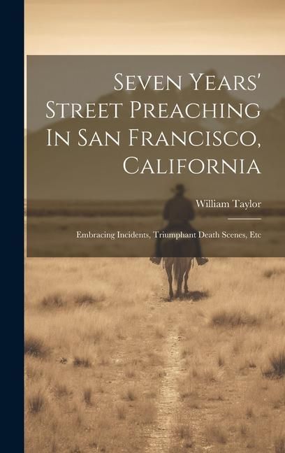 Produktbild: Seven Years' Street Preaching In San Francisco, California