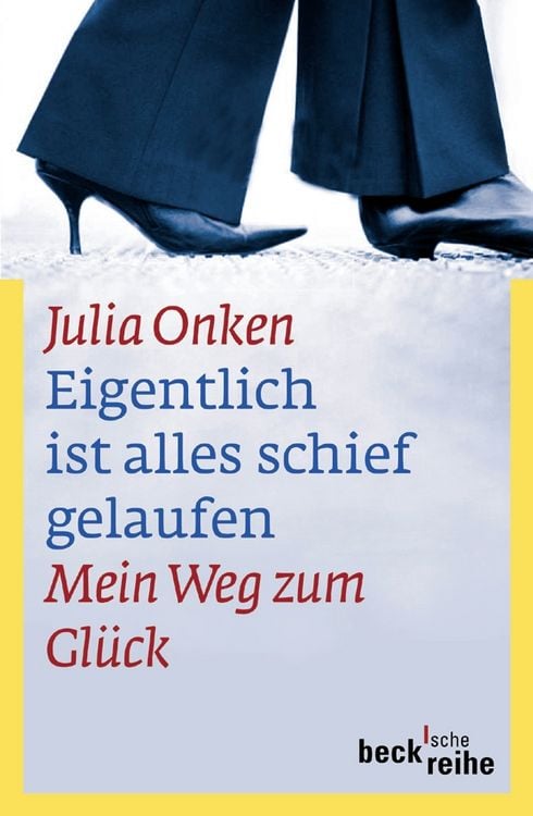 Bild vom Artikel Eigentlich ist alles schief gelaufen vom Autor Julia Onken