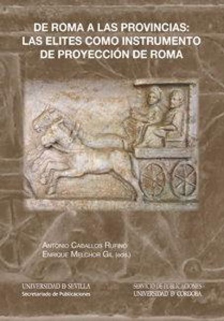 Produktbild: De Roma a las provincias : las &eacute;lites como instrumento de proyecci&oacute;n de Roma