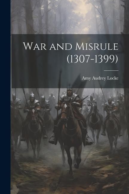 Produktbild: War and Misrule (1307-1399)