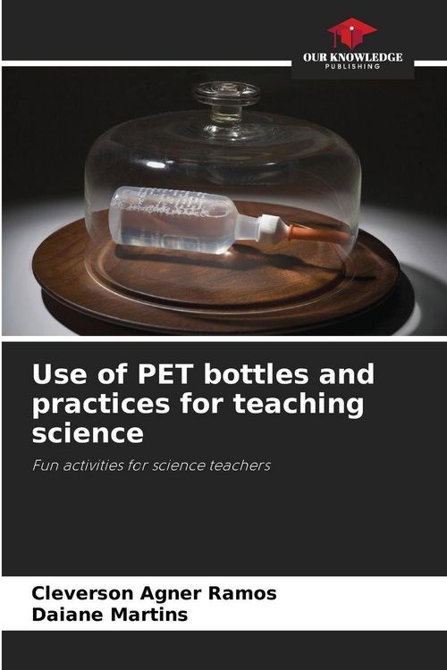 Produktbild: Use of PET bottles and practices for teaching science