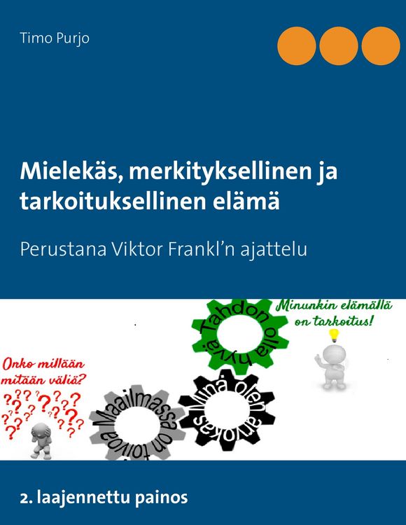 Produktbild: Mielek&auml;s, merkityksellinen ja tarkoituksellinen el&auml;m&auml;